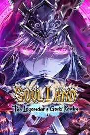 Soul Land – Legend of The Gods’ Realm