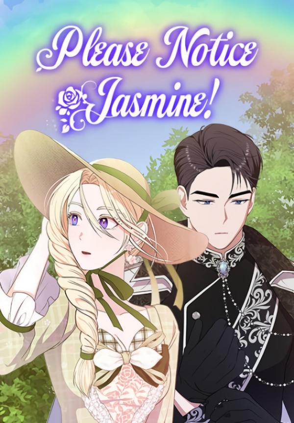 Please Notice Jasmine!