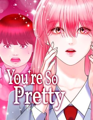 You’re So Pretty