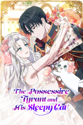 The Possessive Tyrant and His Sleepy Cat