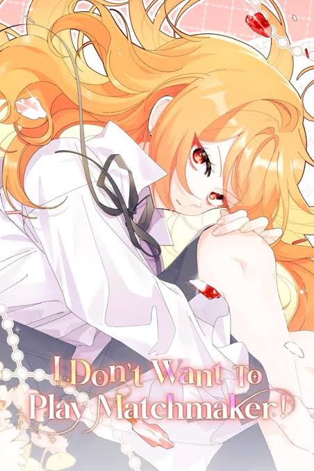 I Don’t Want to Play Matchmaker!
