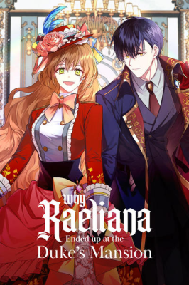 The Reason Why Raeliana Ended up at the Duke’s Mansion
